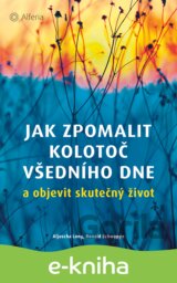 Jak zpomalit kolotoč všedního dne