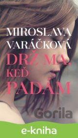 Drž ma, keď padám