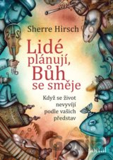 Lidé plánují, Bůh se směje