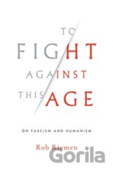 To Fight Against This Age