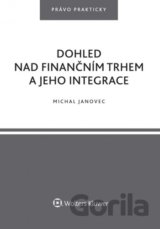 Dohled nad finančním trhem a jeho integrace