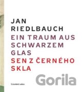 Ein Traum aus schwarzem Glas / Sen z černého skla