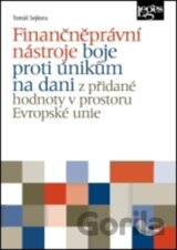 Finančněprávní nástroje boje proti únikům na dani z přidané hodnoty v prostoru Evropské unie