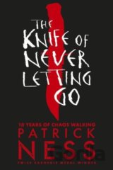 The Knife of Never Letting Go