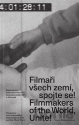 Filmaři všech zemí, spojte se! / Filmmakers of the World, Unite!