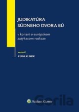 Judikatúra súdneho dvora EÚ v konaní o európskom zatýkacom rozkaze