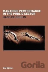 Managing Performance in the Public Sector
