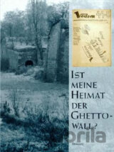 Ist meine Heimat der Ghettowall?