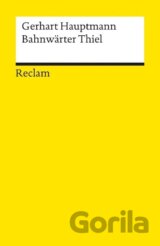 Bahnwärter Thiel. Novellistische Studie. Textausgabe mit editorischer Notiz und Nachwort