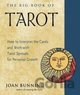 The Big Book of Tarot: How to Interpret the Cards and Work with Tarot Spreads for Personal Growth
