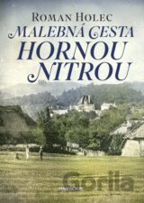 Malebná cesta hornou Nitrou