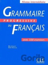 Grammaire Progressive Du Francais: Avec 500 Exercices