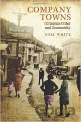 Company Towns : Corporate Orde
