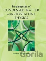 Fundamentals of Condensed Matter and Crystalline Physics
