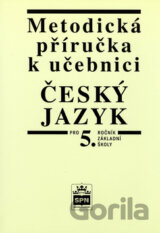 Metodická příručka k učebnici Český jazyk pro 5.ročník základní školy
