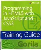 Training Guide: Programming in HTML5 with JavaScript and CSS3