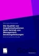 Die Qualität von Angebotssituationen beim Vertrieb von Managementberatungsleistungen