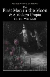 The First Men in the Moon and A Modern Utopia