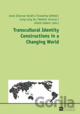 Transcultural Identity Constructions in a Changing World