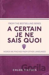 A Certain Je Ne Sais Quoi