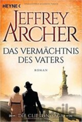 Das Vermächtnis des Vaters: Die Clifton Saga 2 - Roman