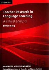 Teacher Research in Language Teaching : A Critical Analysis