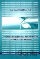 Vybrané konvenčné a nekonvenčné technológie