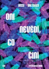 Oni nevědí, co činí