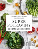 Superpotraviny: Kuchařka plná zdraví