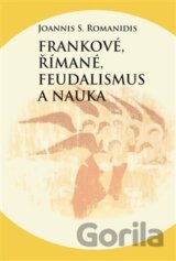 Frankové, Římané, feudalismus a nauka