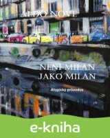 Není Milán jako Milán