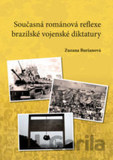Současná románová reflexe brazilské vojenské diktatury
