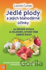 Jedlé plody a jejich blahodárné účinky