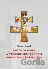 Poznání Boha a veškeré skutečnosti podle Tomáše Špidlíka