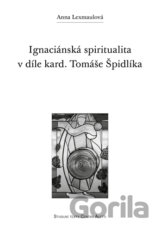 Ignaciánská spiritualita v díle kard. Tomáše Špidlíka