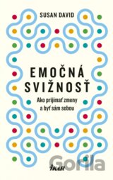Emočná svižnosť: Ako prijímať zmeny a byť sám sebou