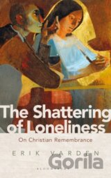 The Shattering of Loneliness