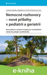 Nemocné rozhovory - nové příběhy v pediatrii a geriatrii
