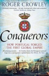 Conquerors: How Portugal Forged the First Global Empire