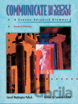 Communicate What You Mean: Concise Advanced Grammar