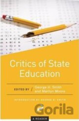 Critics of State Education : A Reader