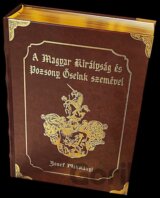 A Magyar Királyság és Pozsony Öseink szemével
