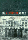 The Aluminum Queen