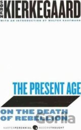The Present Age : On the Death of Rebellion