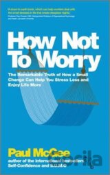 How Not To Worry