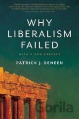Why Liberalism Failed