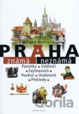 Praha známá i neznámá