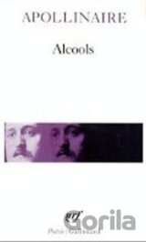 Alcools - Suivi de le bestiaire et de Vitam impendere amori