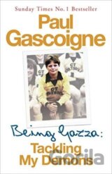 Being Gazza : Tackling My Demons
