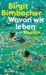 Wovon wir leben